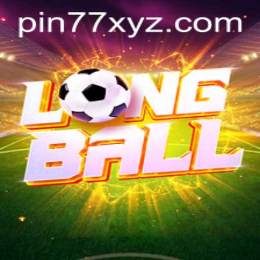 Discover LongBall: A Thrilling New Sport Revolutionizing the Game World with PIN77